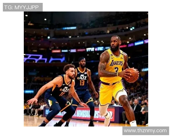 湖人对决爵士全场精彩回顾与赛后分析尽在此处